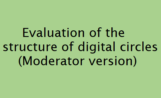 Evaluation of the structure of digital  circles (Moderator version)