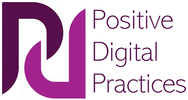 Positive Digital Practices